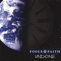 Fools Faith : Undone